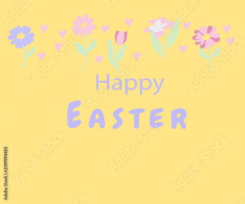 Card,Poster Happy Easter text ,yellow backgroundcolorful flowers and eggcard with flowers