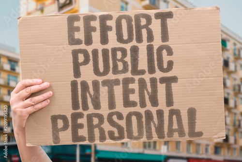Foto "Effort Public Intent Personal" The attempt was open and private