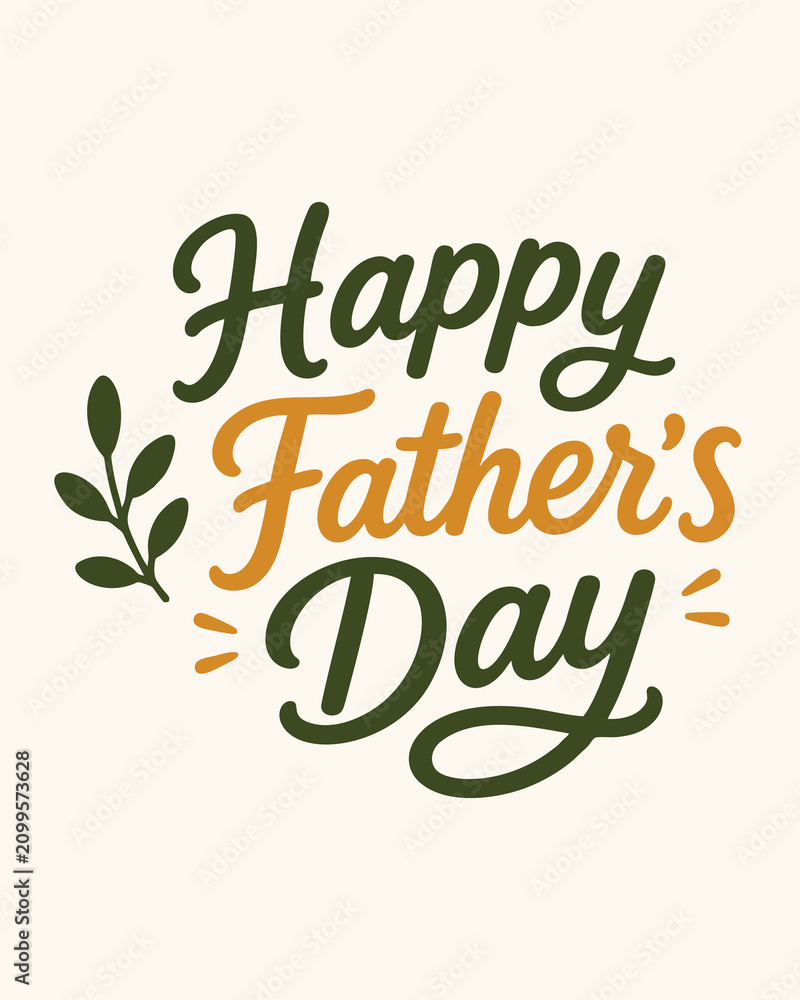 Fototapeta premium Happy Father's Day Script Lettering Vector Illustration