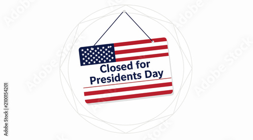 Presidents Day Holiday Sign: Closed for Business
