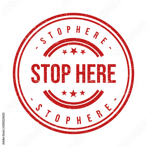 Fotografie Red rubber stamp design with a circular border and stop here text