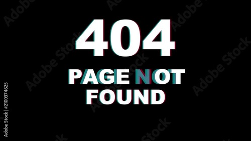404 page not found error screen with digital glitch effect on black background