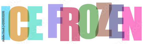 Tableau sur toile Multicolored text letters spelling ice frozen  colorful transparent background