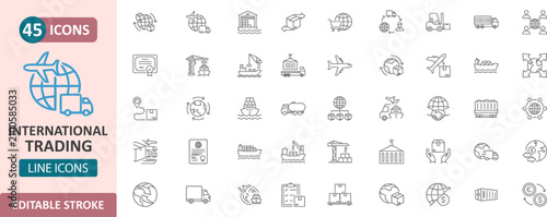 International trading and global logistics collection of 45 linear icons for business and shipping concepts