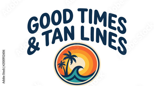 Tableau sur toile Good Times Tan Lines Beach Sunset Graphic Design.