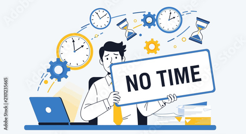 Stressed Businessman Holding No Time Sign with Clocks and Gears.