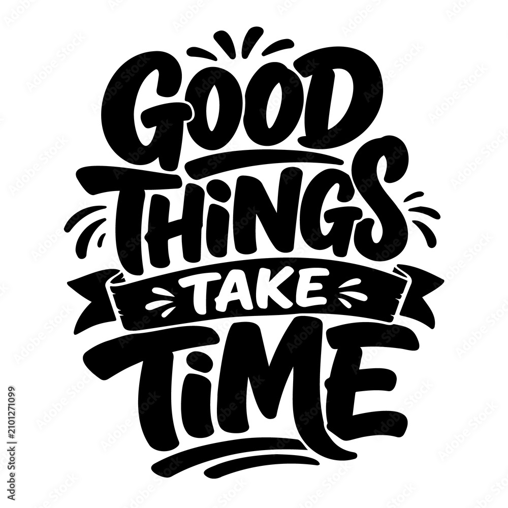 Fototapeta premium Hand-drawn motivational quote about patience and success. Vintage chalkboard style typography for inspirational posters and business branding.