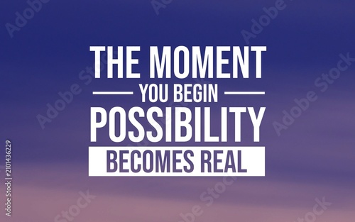 Tableau sur toile Inspirational typography about possibility becoming real the moment you begin, presented on a calm purple gradient background