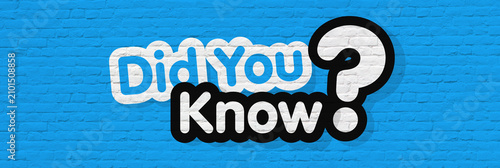 Did you know ?