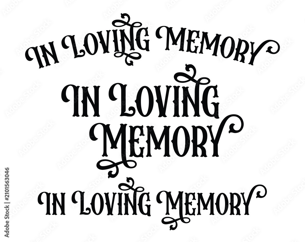Fototapeta premium In Loving Memory, Vector Memorial text, In memory of, Rest in peace, In memory, Memorial frame, RIP, Funeral cursive calligraphy