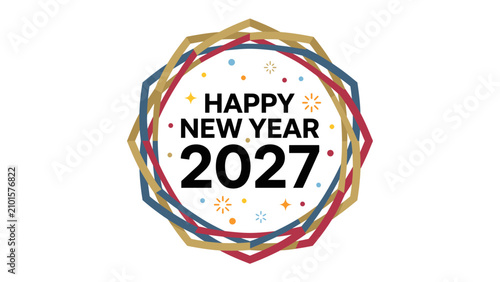 Photography Happy New Year 2027 Greeting: A festive and abstract graphic design featuring the text HAPPY NEW YEAR 2027 enclosed within a colorful, geometric frame, adorned with confetti and starbursts