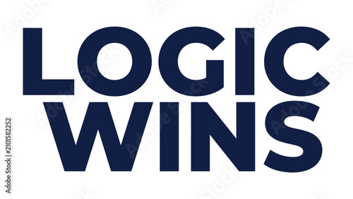 Vászonkép Logic Wins Typography: Bold, dark blue sans-serif text clearly states LOGIC WINS on a clean background, conveying a message of intellect and reason prevailing