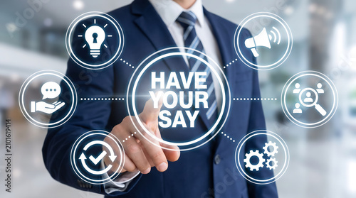 Concept of have your say. Background for communication and feedback. new