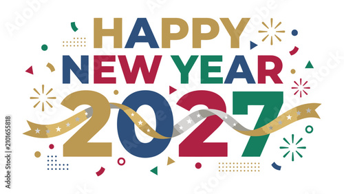 Fotografía Happy New Year 2027 Celebration: A vibrant graphic design proclaims Happy New Year 2027 with colorful confetti, sparkling fireworks, and a festive ribbon