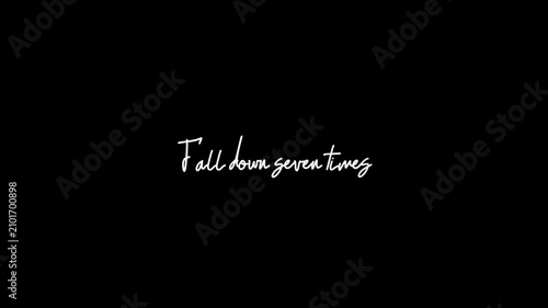 Fall Down Seven Times Stand Up Eight motivational text animation, a resilient reminder to keep rising after every setback. Perfect for social media, reels, and daily inspiration