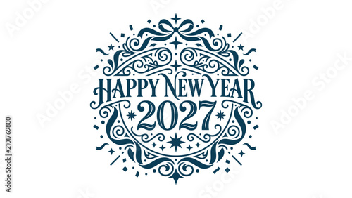 Принти на полотні Happy New Year 2027 Graphic Design: A decorative circular emblem with intricate scrollwork and starburst accents proclaims Happy New Year 2027 in a stylized font, perfect for festive celebrations