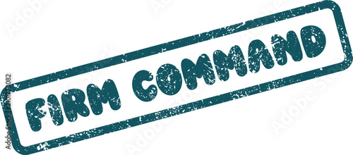 Konstfotografi Assertive teal firm command grunge stamp signifying decisive leadership and clea
