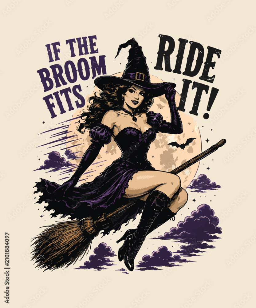 Fototapeta premium Beautiful witch flying on a broomstick with a funny quote for Halloween Vintage retro t-shirt design
