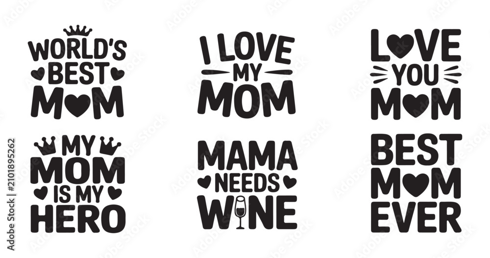 Obraz premium Collection of mother's day quotes with hearts and crowns, vector elements for t-shirt design.