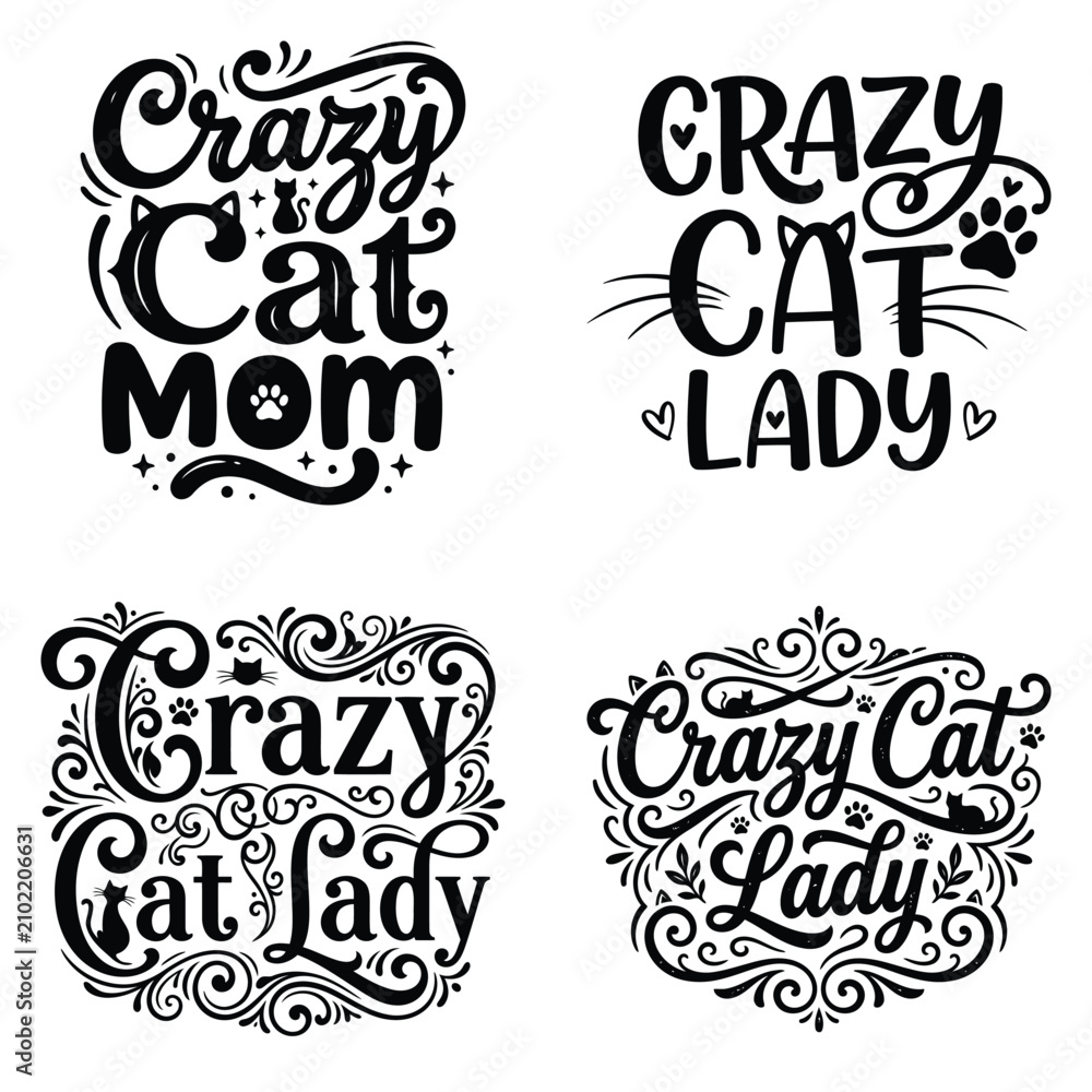 Fototapeta premium Set of four black and white crazy cat mom and lady typography quotes for t-shirts