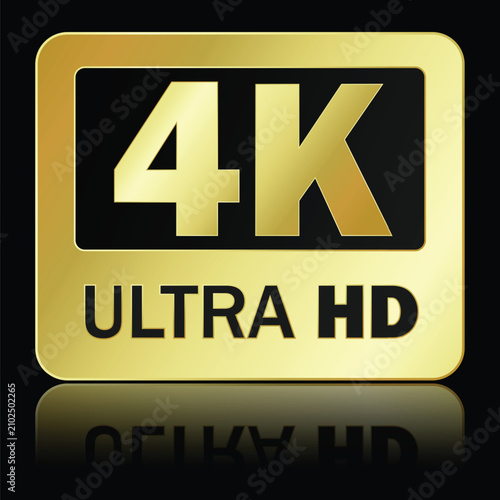 Golden 4K Ultra HD label with reflection high resolution video quality sign