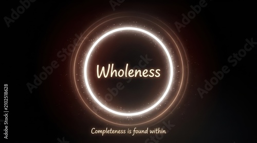 Abstract glowing circle with the word Wholeness and a tagline about inner peace, concept of completeness