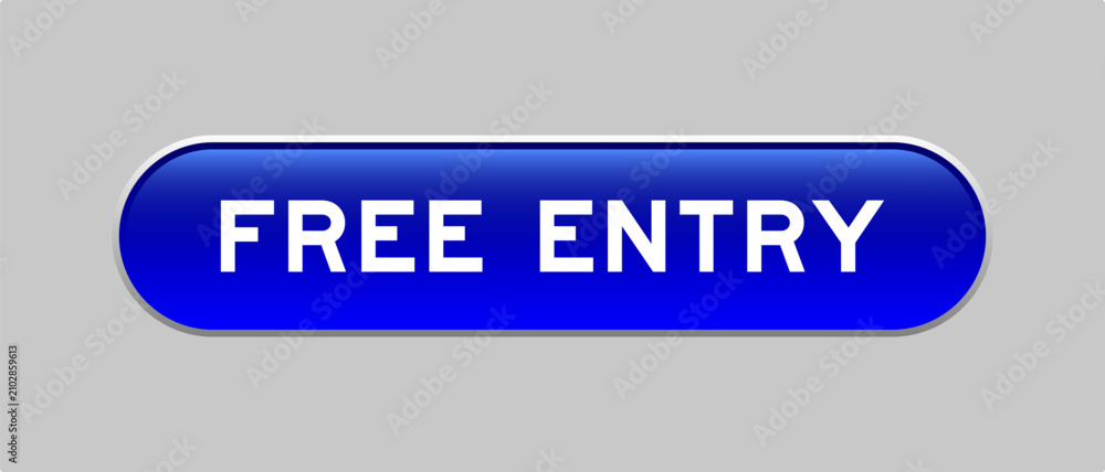 Fototapeta premium Blue color capsule shape button with word free entry on gray background