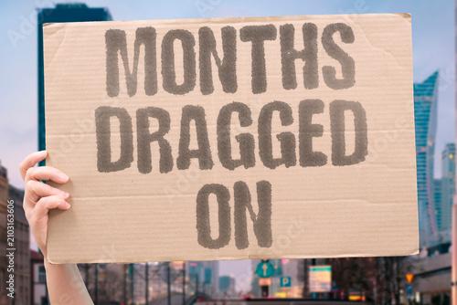 Obraz na płótnie "Months Dragged On" Time seemed endless