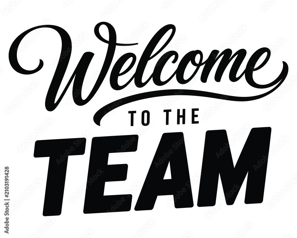 Obraz premium Welcome To The Team Modern Typography Greeting Design