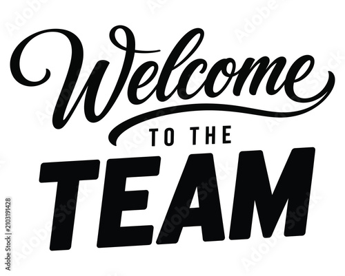 Welcome To The Team Modern Typography Greeting Design