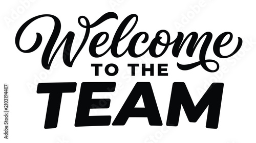 Welcome To The Team Typography Greeting Design