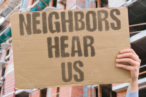 Εκτύπωση καμβά "Neighbors Hear Us" Sound travels easily here
