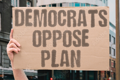 Foto "Democrats Oppose Plan" The liberal party rejects the proposal