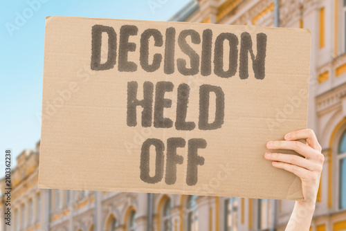 Canvas Print "Decision Held Off" The final verdict was postponed