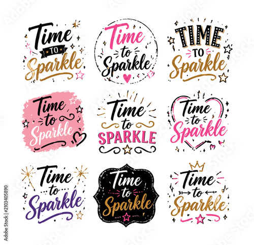 фотографія Collection of nine Time to Sparkle hand-lettered phrases with decorative eleme