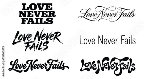 Foto Love Never Fails typographic designs in various styles on a white background aff