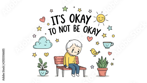 Foto A sad child sits alone on a park bench surrounded by stars, hearts, and clouds, with the text It's Okay to Not Be Okay above