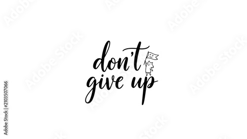 Cuadro en lienzo Inspirational quote 'Don't give up' written in elegant calligraphy with a small flag