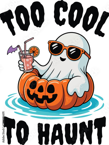 Cute Halloween ghost wearing sunglasses in a pumpkin pool float drinking cocktail with Too Cool To Haunt typography.