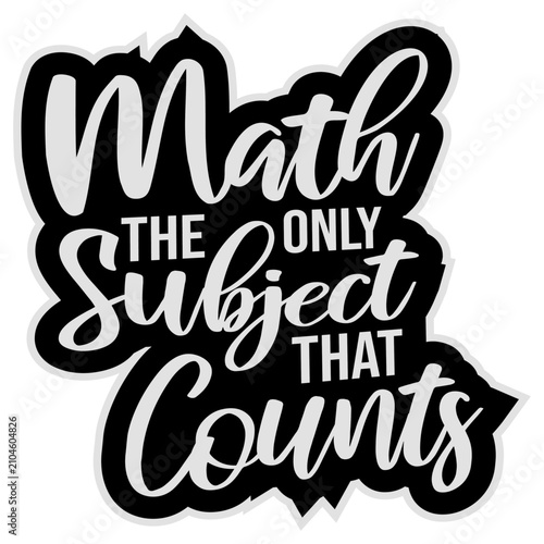 Canvas Print Math The Only Subject That Counts – a brilliantly nerdy pun that every math lover, teacher and student needs on their shirt