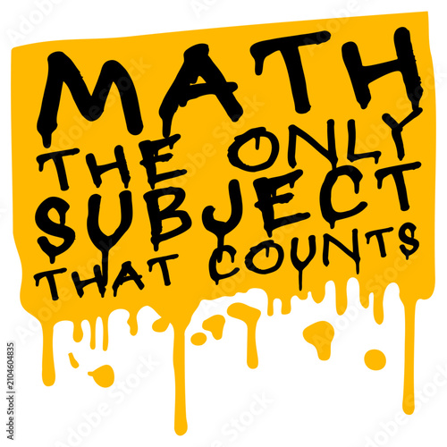 Bilde på lerret Math The Only Subject That Counts – a brilliantly nerdy pun that every math lover, teacher and student needs on their shirt