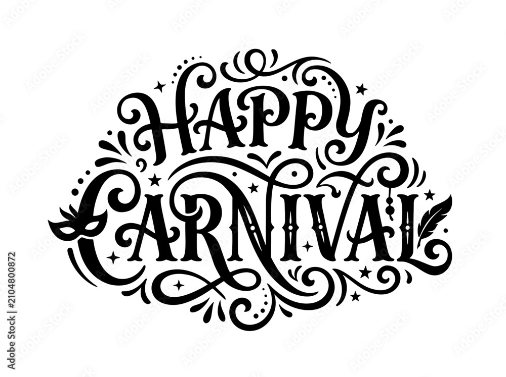 Fototapeta premium Intricate black typography celebrating 'Happy Carnival' adorned with swirling decorative elements stars and confetti. A subtle masquerade mask detail enhances the festive theme. Isolated on a clean