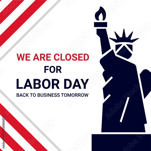 Flat vector illustration of a Labor Day square background featuring We Will Be Closed on Labor Day message with patriotic American flag elements, ideal for business announcements, social media, poster