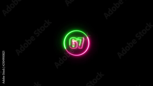 Neon glowing green and red color circle with text 67 number animation.
