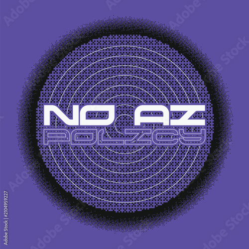 White Retrofuturistic Text of 'No AI Policy' in Purple Outline placed on Half Tone and Pixelated Circle in Black and Purple Background, Grunge Bold Style Poster