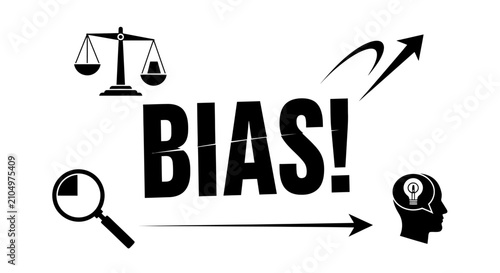 Bild auf Leinwand Black and white vector illustration with BIAS! text, scales, magnifying glass, and human profile, representing judgment, perception, and psychology