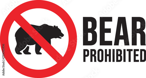No bear allowed sign with a prominent red circle and diagonal line crossing a solid black bear silhouette