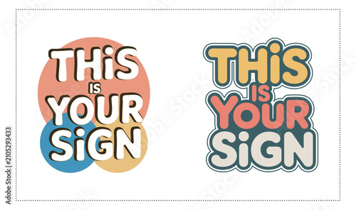 This Is Your Sign Typography Design