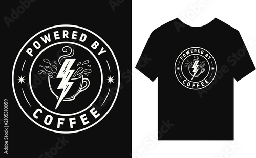 Coffee Powered Energy TShirt Graphic Design