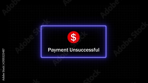 Digital payment unsuccessful notification alert with glowing neon frame and red dollar sign for e-commerce transaction error, banking failure, online shopping checkout decline, and fintech ui